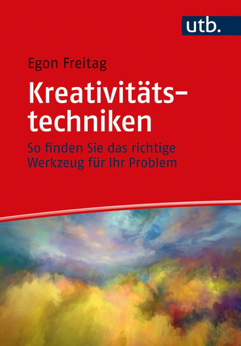 Kreativitätstechniken so - kreativitätstechniken,